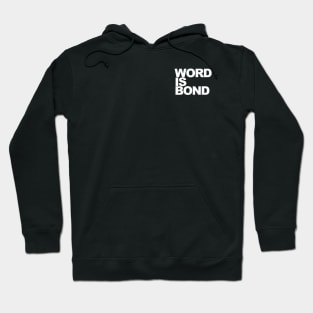 Word Is Bond Hoodie